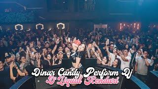 DINAR CANDY PERFORM DJ DI D'LIQUID KENDARI