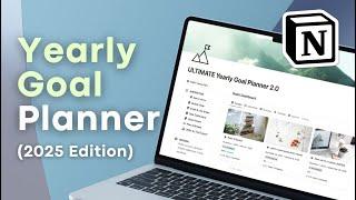 Ultimate Yearly Goal Planner for 2025! | Full Guide & Notion Template Tour