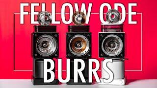 Fellow Ode Burrs - Which Ones are Best for You?