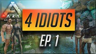 4 IDIOTS START AN ACTUAL ARK SERIES!!! Funniest Ark Survival Evolved Series