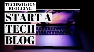 How To Start A Tech Blog | Tech Blog WordPress Tutorial