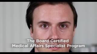 Who is a Board Certified Medical Affairs Specialist?