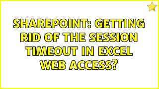 Sharepoint: Getting rid of the session timeout in Excel Web Access?