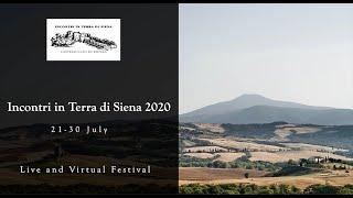 Presenting the Artists of the 2020 Incontri in Terra di Siena. Live and Virtual