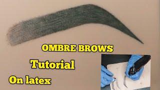 Ombre Brows Practice On Latex || How To Ombre Brows Technique Step by Step