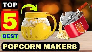 The 5 Best Popcorn Makers for Snacking Perfection, According to Our Tests And Review 2024