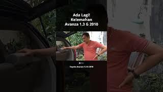 Ada Lagi! Kelemahan Toyota Avanza 1.3 G 2010 | #shorts #viral #review