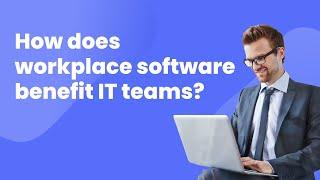 How do digital workplace solutions help IT teams?