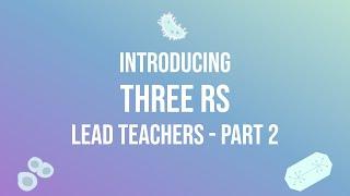 Introducing the topic of Three Rs - Lead Teachers (Part 2)