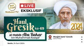 LIVE PUNCAK HAUL GRESIK ke-69 Habib Abu Bakar bin Muhammad Assegaf, 2024 | Nabawi TV