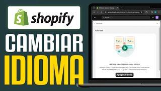 Cómo Cambiar el Idioma en mi Tienda de Shopify (2024) Paso a Paso