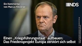 Einen „Kriegsführungsstaat“ aufbauen: Friedensprojekt Europa zerstört sich selbst | Klöckner | NDS