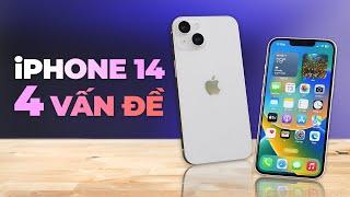 iPhone 14 sau 6 tháng: 4 vấn đề... vì đâu nên nỗi?!