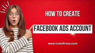 How To Set Up A Facebook Business Manager Account ||  How To Create A Facebook Ads Account