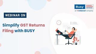 Simplify GST Return filing with BUSY (English) | GST E-Returns | BUSY