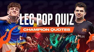 #LEC Pop Quiz - Champion Quotes