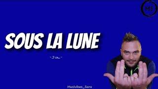 JUL  -  Sous la lune  ( paroles par Musivibes)