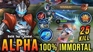 25 Kills + MANIAC!! Alpha with Hybrid Build 100% IMMORTAL!! - Build Top 1 Global Alpha ~ MLBB