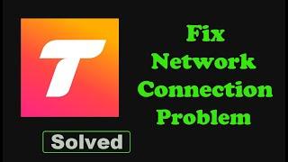 Fix Tango App Network & No Internet Connection Problem. Please Try Again Error in Android