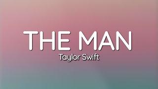 Taylor Swift - The Man (Lyrics)