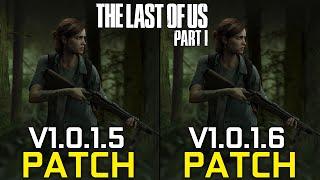 The Last Of Us Part 1 - Patch v1.0.1.5 vs v1.0.1.6 - Comparison Test