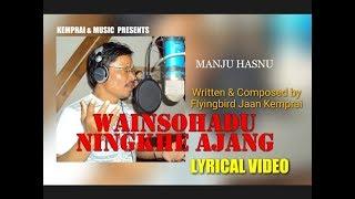 WAINSOHADU NINGKHE AJANG || DIMASA SONG LYRICAL VIDEO || MANJU HASNU || FLYINGBIRD JAAN KEMPRAI ||