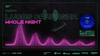 Lucas Campagna - Whole Night