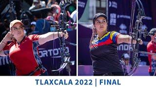 Ella Gibson v Sara Lopez – compound women gold | Tlaxcala 2022 World Cup Final