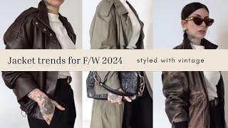 Jacket trends for F/W 2024 styled with vintage and high-street // inspiration for personal style