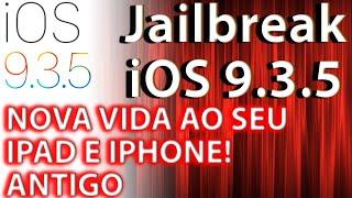 Como fazer Jailbreak no iOS 9.3.5 - Sobrevida ao iPad/iPhone antigo!