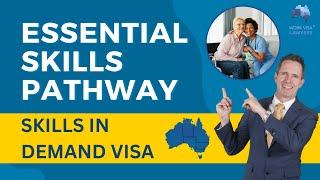 Essential Skills Pathway - Skills in Demand Visa