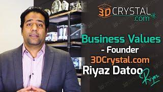 3D Crystal Business - Riyaz Datoo - Values & Statement of Purpose