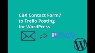 CBX Contact Form7 to Trello Posting    WordPress Plugin