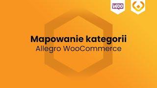 Allegro WooCommerce - Mapowanie kategorii - WP Desk