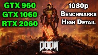 Doom Eternal — GTX 960 vs GTX 1060 vs RTX 2060 — 1080p High Detail — Performance Comparison