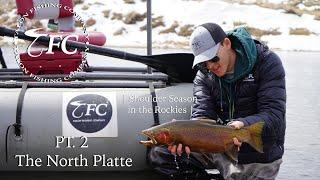 TFC | Pt. 2 Fly Fishing the North Platte | Shoulder Season in the Rockies |