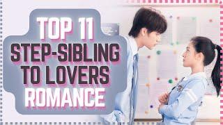 TOP 11 Step-Sibling/Family Friend Love Stories (Korean, Chinese, Thai & More!)