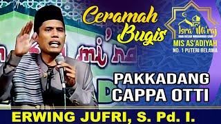 CERAMAH BUGIS || ERWIN JUFRI, S. Pd. I. || PAKKADANG CAPPA OTTI