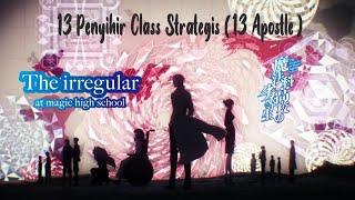 13 Penyihir Class Strategis (13 Apostle) Dan Sihir Class Strategis Nya (Mahouka Koukou No Rettousei)