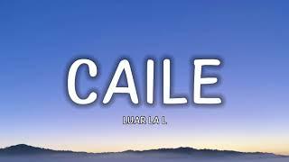 Luar La L - Caile (Lyrics/Letra)