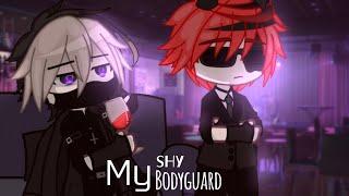 My Shy Bodyguard GCMM/Gay ️14+️