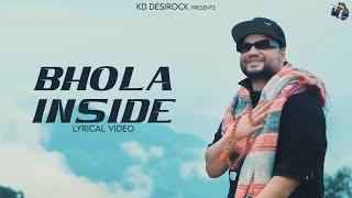 KD DESIROCK : BHOLA INSIDE (Lyrical Video) Mere Bhitar Bhole Tu Bole | Ghanu Music | Haryanvi Song