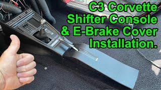 C3 Corvette - Center Console Installation + E-Brake Cover