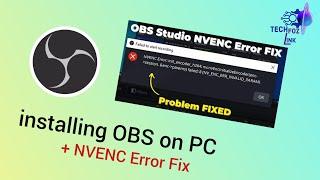 How to Install OBS Screen recorder and how to fix NVENC error init encoder H264  by TechFoz link