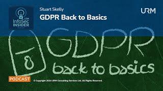 InfoSec Insider Podcast - GDPR Back to Basics