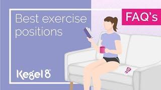 What's the Best Position to Exercise In? | Kegel8 FAQ