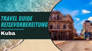 Travel Guide - Reisevorbereitung für Kuba @ilovekuba