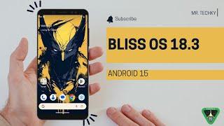 Every Smartphone must have this Custom Rom | Bliss OS 18.3 | Android 15 Custom Rom | Mr.Techky