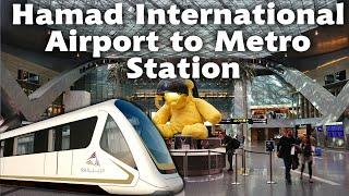 Qatar - Hamad International Airport to Metro Station