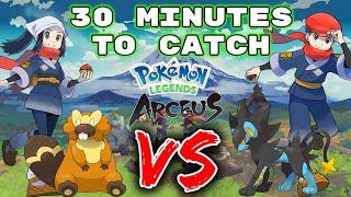 30 Minutes To Catch A Team In Pokémon Legends Arceus... Then We FIGHT!!